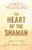 The Heart of the Shaman 9781781808283 Paperback