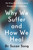 Why We Suffer and How We Heal 9781846047602 Hardback