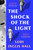 The Shock of the Light 9780008701314 Hardback