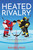 Heated Rivalry 9781335534637 Paperback