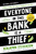 Everyone In This Bank Is A Thief 9780241706015 Hardback