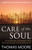 Care Of The Soul 9780749941208 Paperback