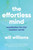 The Effortless Mind 9781471167935 Paperback