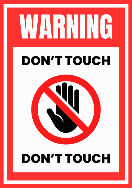 Warning Don't Touch Artwork / Design