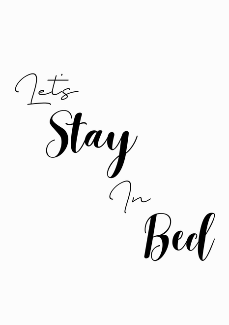 Let’s Stay In Bed Artwork / Design