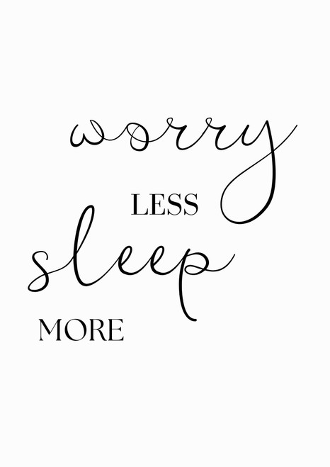 Worry Less Sleep More Artwork / Design