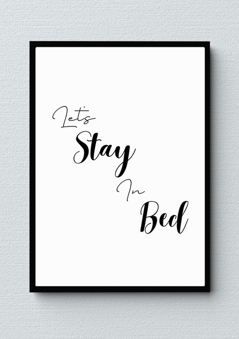 Let’s Stay In Bed Artwork / Wall Art