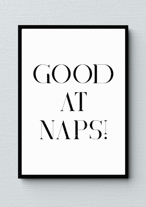 Good At Naps! Artwork / Wall Art