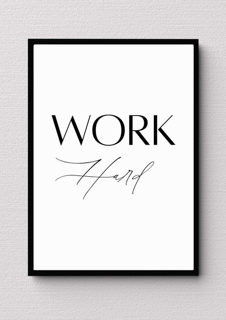 Work Hard Artwork / Wall Art