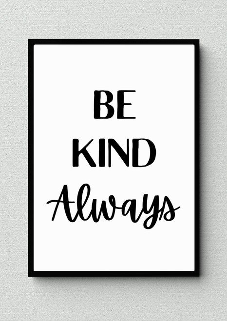 Be Kind Always Artwork / Wall Art