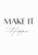Make It Happen Artwork / Design