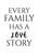 Every Family Has A Love Story Artwork / Wall Art