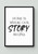 Home Is Where Our Story Begins Artwork / Wall Art