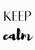Keep Calm Artwork / Wall Art