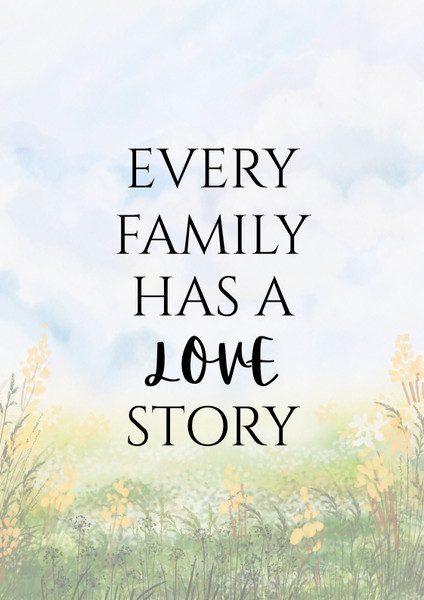 Every Family Has A Love Story Artwork / Wall Art