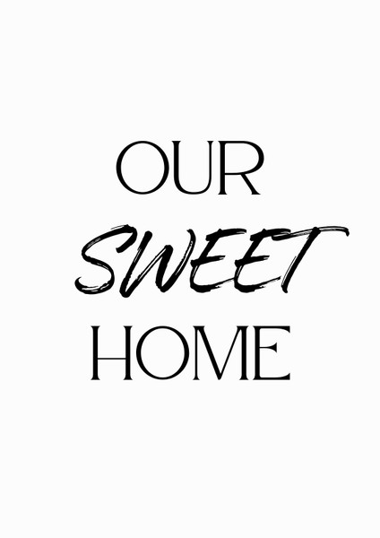 Sweet Our Home Artwork / Wall Art