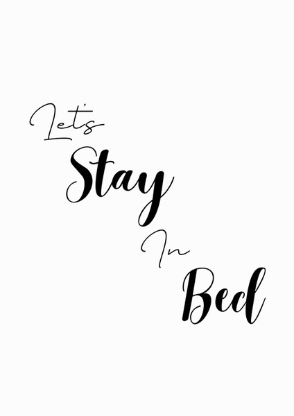 Let’s Stay In Bed Artwork / Wall Art