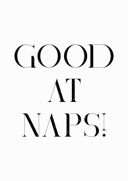 Good At Naps! Artwork / Wall Art