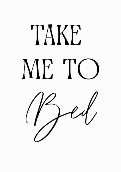 Take Me To Bed Artwork / Wall Art