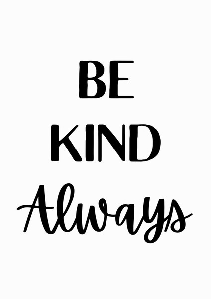 Be Kind Always Artwork / Wall Art