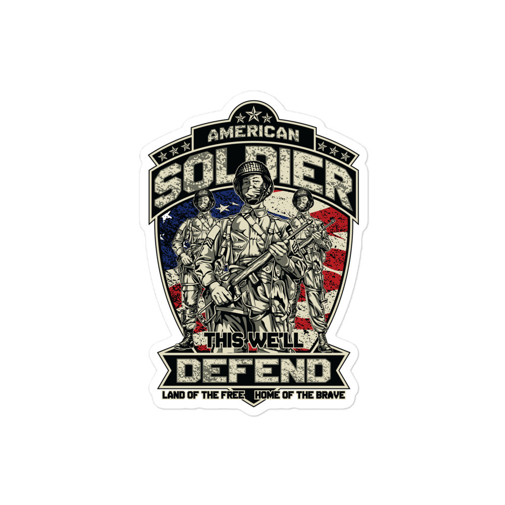 American Soldier (This We'll Defend) Bubble-free stickers - Meach's ...