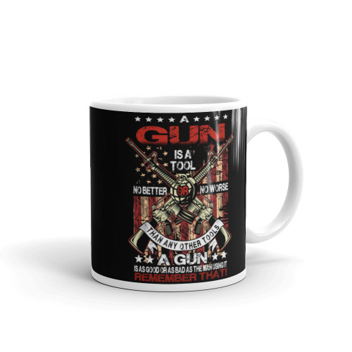 A Gun is a Tool (No Better No Worse) White glossy mug