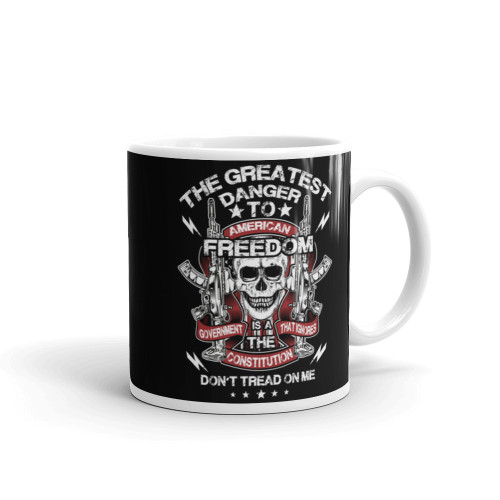 The Greatest Danger to American Freedom White glossy mug