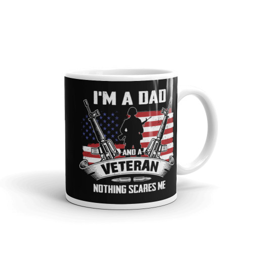Nothing Scares Me (Dad and Veteran) White glossy mug