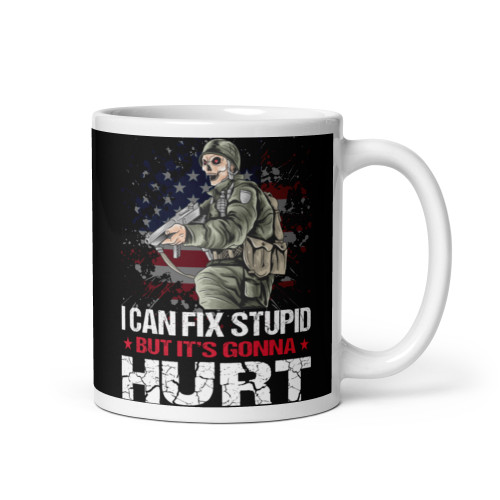 I Can Fix Stupid White glossy mug