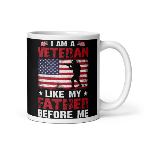 Veteran Like My Father Before Me White glossy mug
