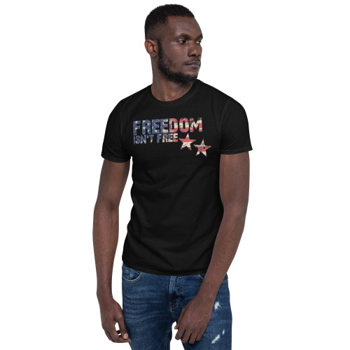 Freedom Isn't Free (Stars) Short-Sleeve Unisex T-Shirt