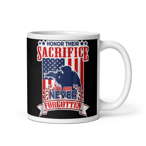 Honor Their Sacrifice (You are Never Forgotten) White glossy mug
