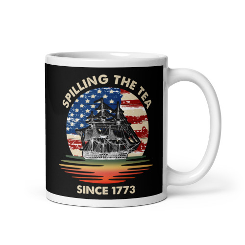 Spilling the Tea Since 1773 White glossy mug