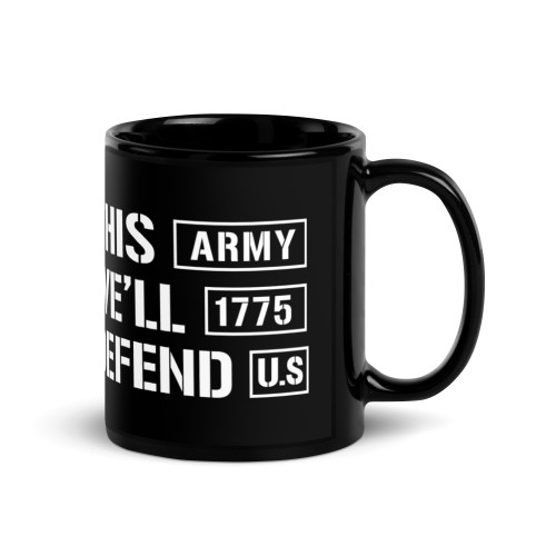 Army This We'll Defend Black Glossy Mug