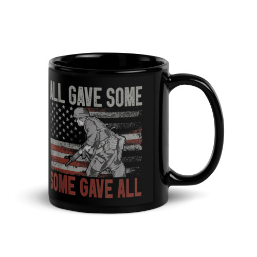 All Gave Some (Some Gave All) Black Glossy Mug