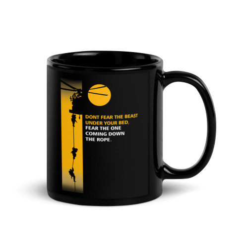 Don't Fear the Beast Under Your Bed Black Glossy Mug