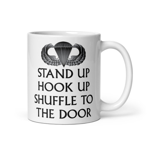 Stand Up Hook Up Shuffle to the Door (Airborne) White glossy mug