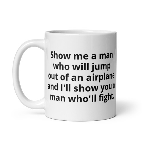 Show Me a Man (Airborne) White glossy mug