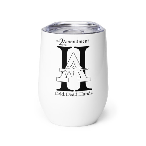 The 2nd Amendment Cold. Dead. Hands. Wine tumbler