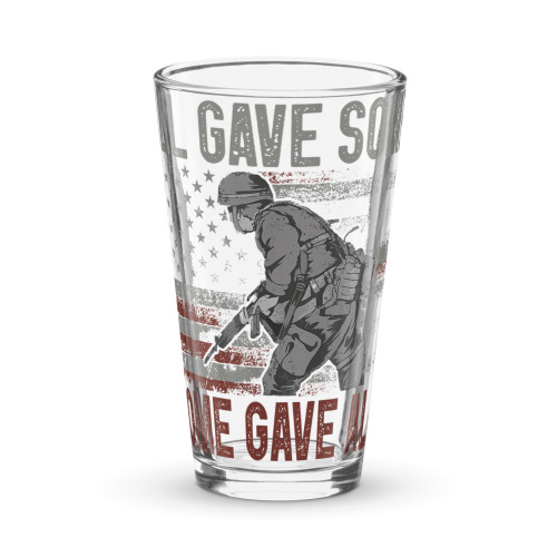 All Gave Some, Some Gave All pint glass