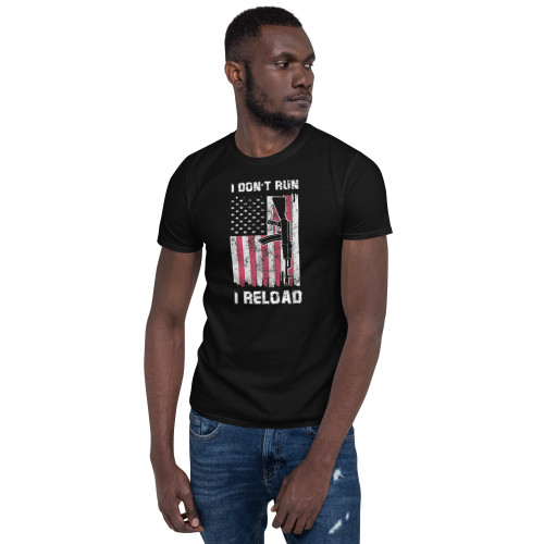 I Don't Run I Reload Short-Sleeve Unisex T-Shirt