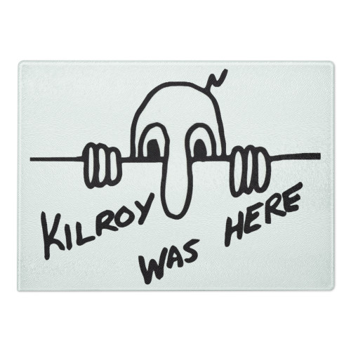 Kilroy Was Here Glass cutting board