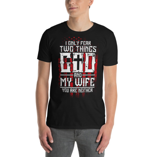 God and My Wife Short-Sleeve Unisex T-Shirt God and My Wife Short-Sleeve Unisex T-Shirt