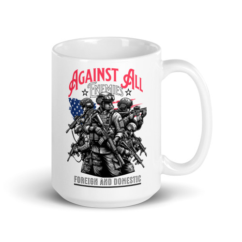 Against All Enemies (Foreign & Domestic) White glossy mug
