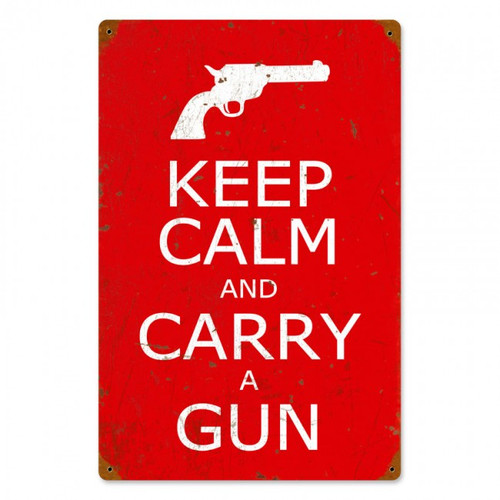 KEEP CALM AND CARRY A GUN Metal Wall Sign (12X18)