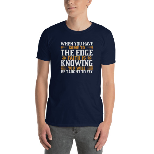 When You Have Come to the Edge Short-Sleeve Unisex T-Shirt