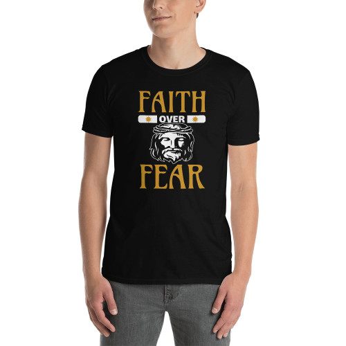 Faith Over Fear Short-Sleeve Unisex T-Shirt