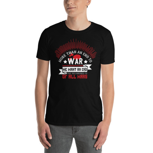 More Than an End of War Short-Sleeve Unisex T-Shirt