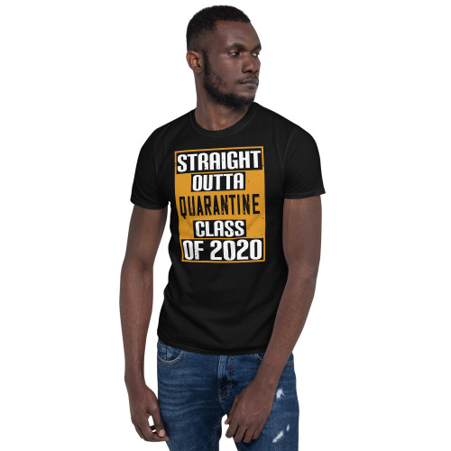 Straight Out Of Quarantine Short-Sleeve Unisex T-Shirt
