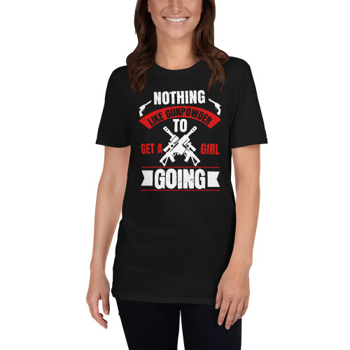 Nothing Like Gunpowder Short-Sleeve Unisex T-Shirt